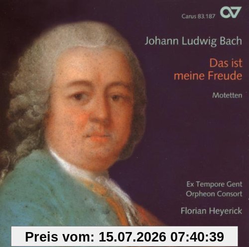 Ex Tempore Ghent Johann Ludwig Bach, Das Ist Meine Freude - Motetten