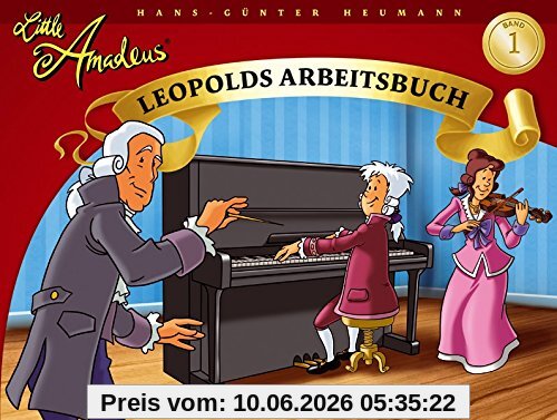 Little Amadeus 1. Leopolds Arbeitsbuch