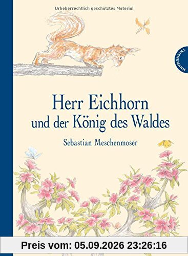 Herr Eichhorn und der König des Waldes