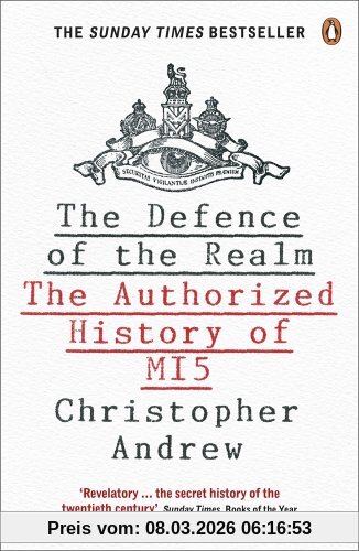 Christopher Andrew The Defence Of The Realm, The Authorized History Of MI5