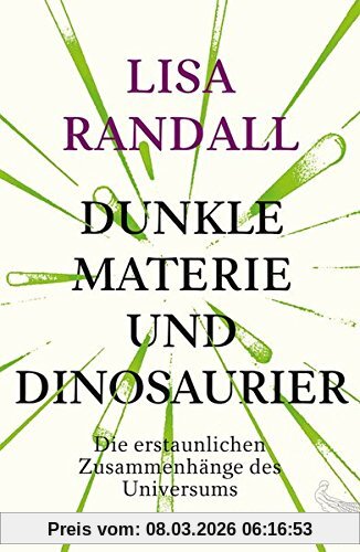 Lisa Randall Dunkle Materie Und Dinosaurier, Die Erstaunlichen Zusammenhänge Des Universums