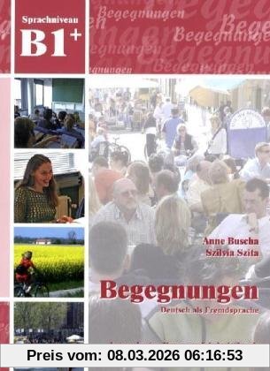 Anne Buscha Begegnungen Deutsch Als Fremdsprache B1+, Integriertes Kurs- Und Arbeitsbuch+2CD's