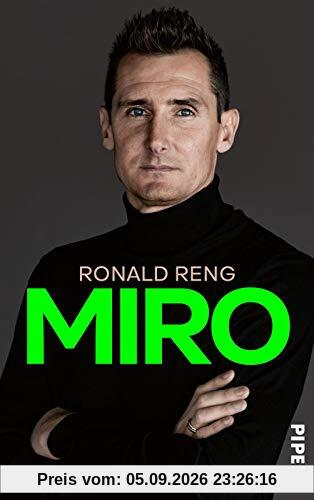 Miro: Die offizielle Biografie von Miroslav Klose