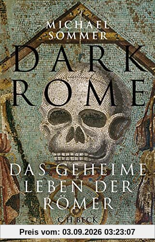 Dark Rome: Das geheime Leben der Römer