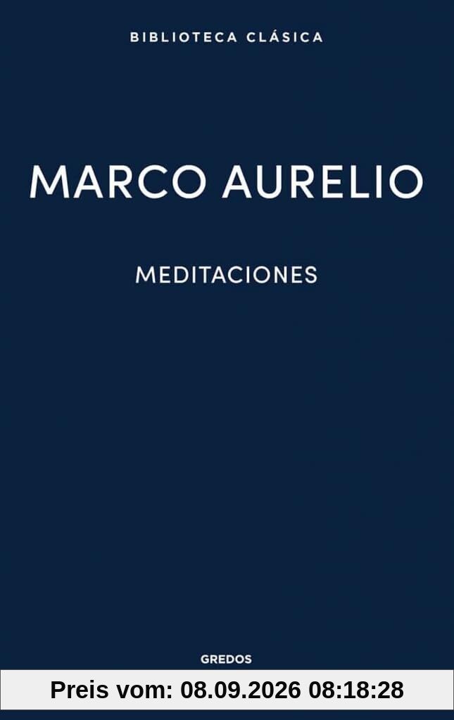 Meditaciones de Marco Aurelio: Marco Aurelio (Biblioteca Clásica Gredos)