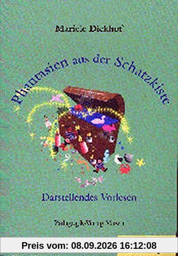 Phantasien aus der Schatzkiste - Darstellendes Vorlesen Band 1