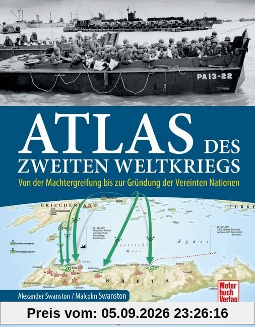 Atlas des Zweiten Weltkriegs: Von der Machtergreifung bis zur Gründung der Vereinten Nationen