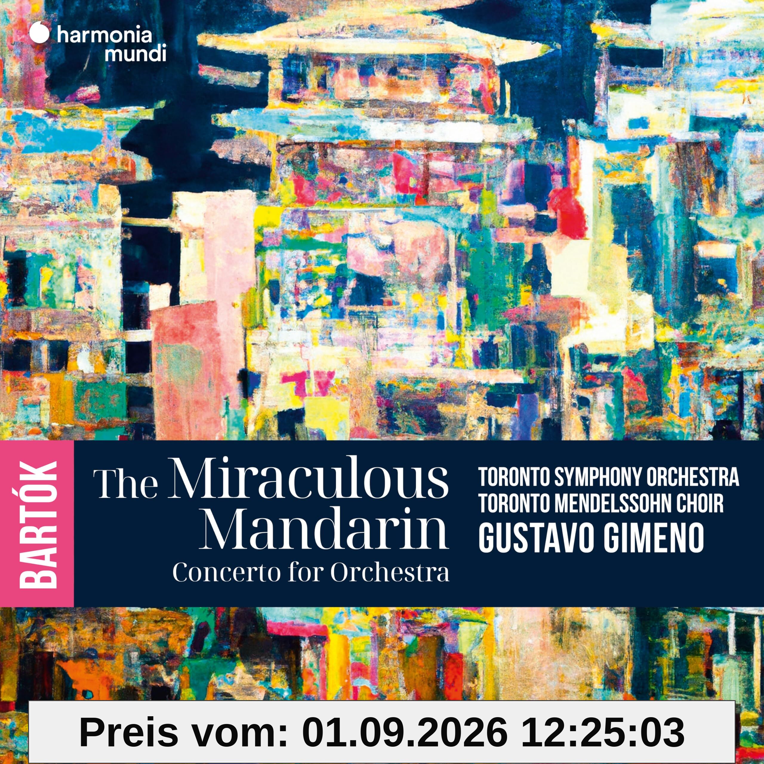 Bartók: the Miraculous Mandarin. Concerto for Orch
