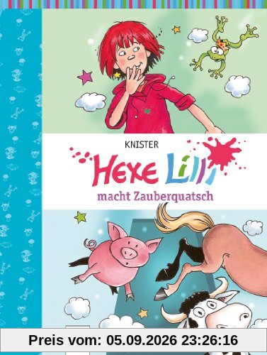 Hexe Lilli macht Zauberquatsch