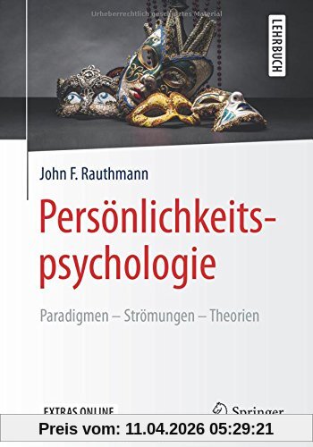 Persönlichkeitspsychologie: Paradigmen - Strömungen - Theorien (Springer-Lehrbuch)