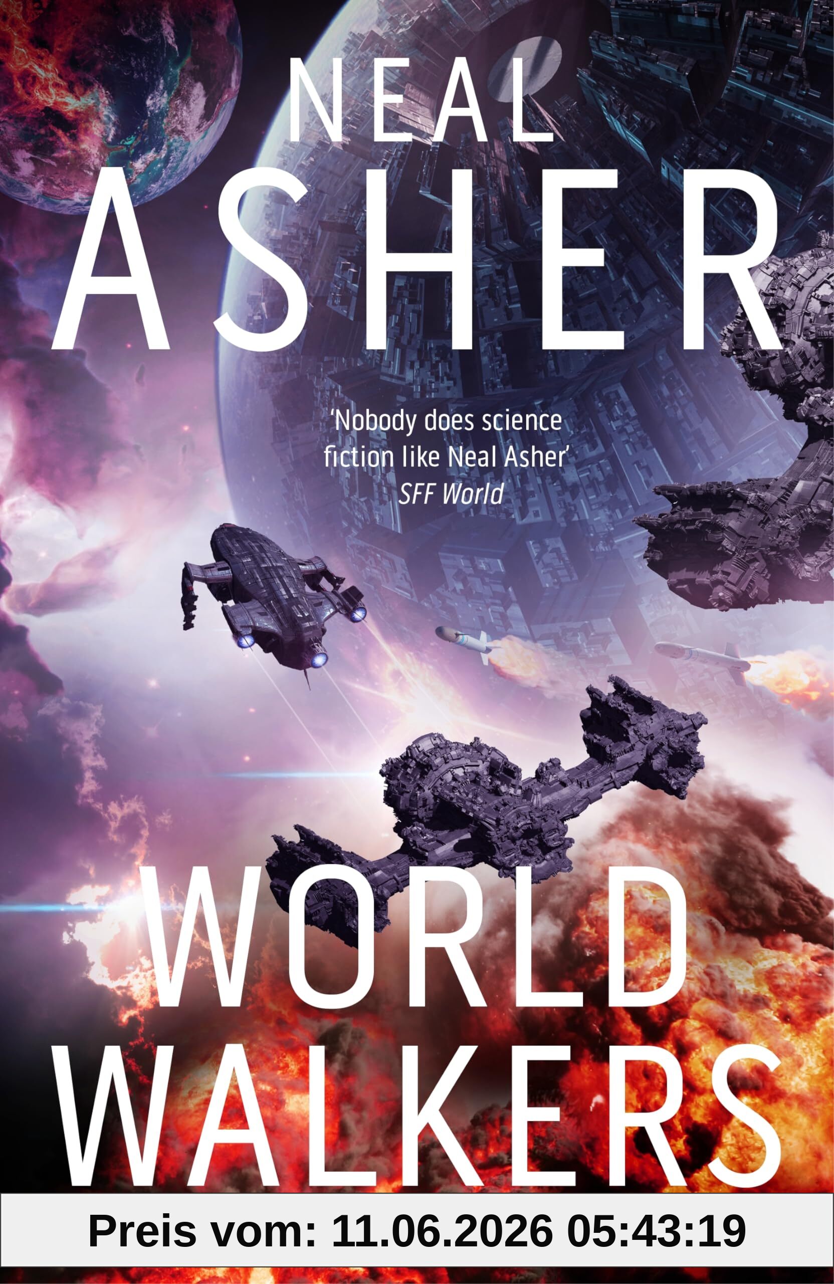 Neal Asher World Walkers, The Multiverse Is Under Threat In This Action-packed Sf Adventure