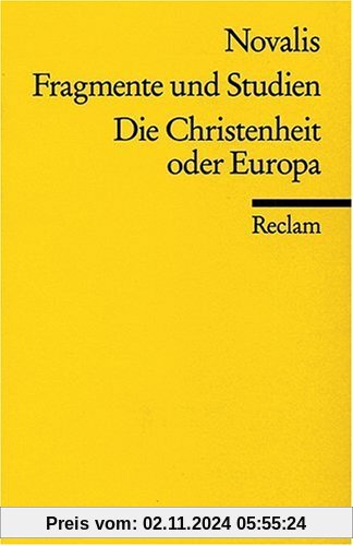 Fragmente und Studien. Die Christenheit oder Europa