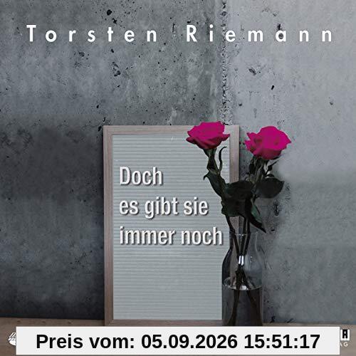 Doch es gibt sie immer noch