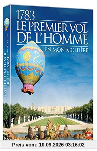 1783, le premier vol de l'homme en montgolfière [FR Import]