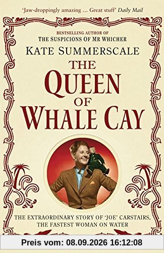 The Queen of Whale Cay: The Extraordinary Story of ‘Joe’ Carstairs, the Fastest Woman on Water