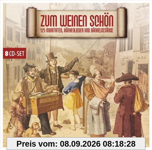 Zum Weinen Schön-125 Moritaten und Küchenlieder
