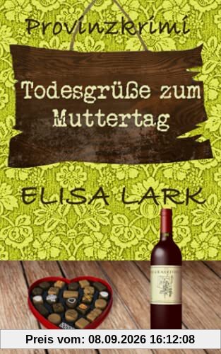 Todesgrüße zum Muttertag: Der vierte Fall für den Karl Ramsauer (Provinzkrimi)