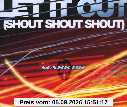 Let It Out (Shout,Shout,Shout)