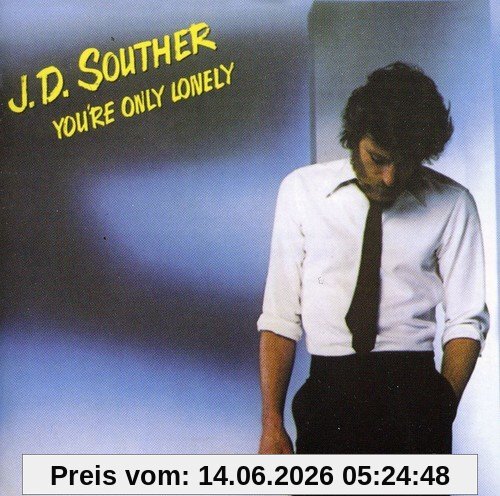 J.d. Souther You're Only Lonely