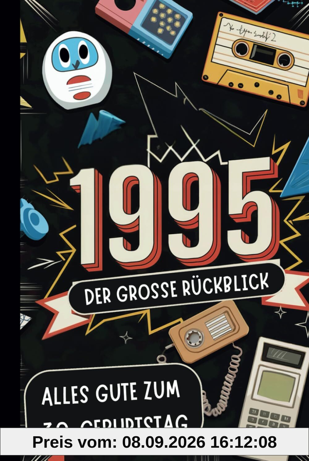 1995 – Der große Rückblick: Dein Geburtstagsbuch voller Highlights, Anekdoten und unvergesslicher Momente aus den letzten 30 Jahren
