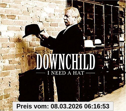 Downchild I Need A Hat
