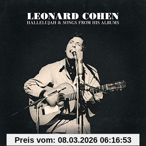 Leonard Cohen Hallelujah & Songs From His Albums