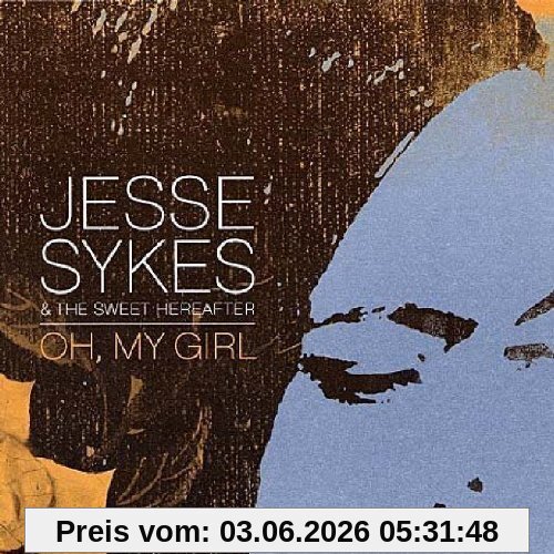Sykes, Jesse & Sweet Hereafter Oh My Girl