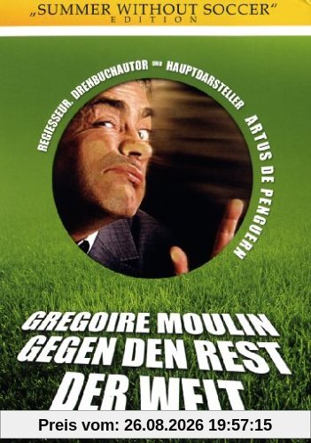 Gregoire Moulin gegen den Rest der Welt