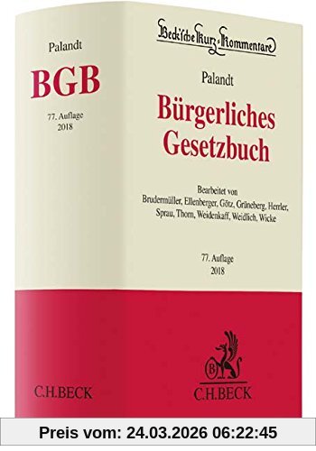 Bürgerliches Gesetzbuch: mit Nebengesetzen insbesondere mit Einführungsgesetz (Auszug) einschließlich Rom I-, Rom II- und Rom III-Verordnungen sowie ... 2018 (Beck'sche Kurz-Kommentare, Band 7)