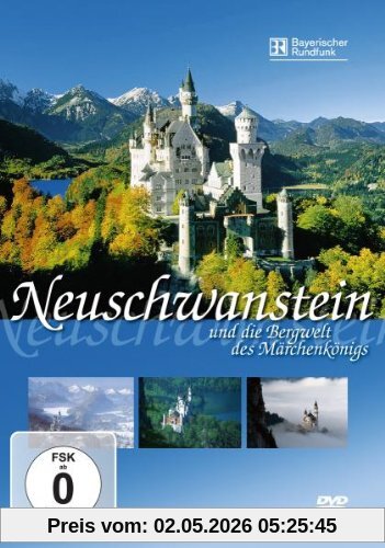 Neuschwanstein und die Bergwelt des Märchenkönigs