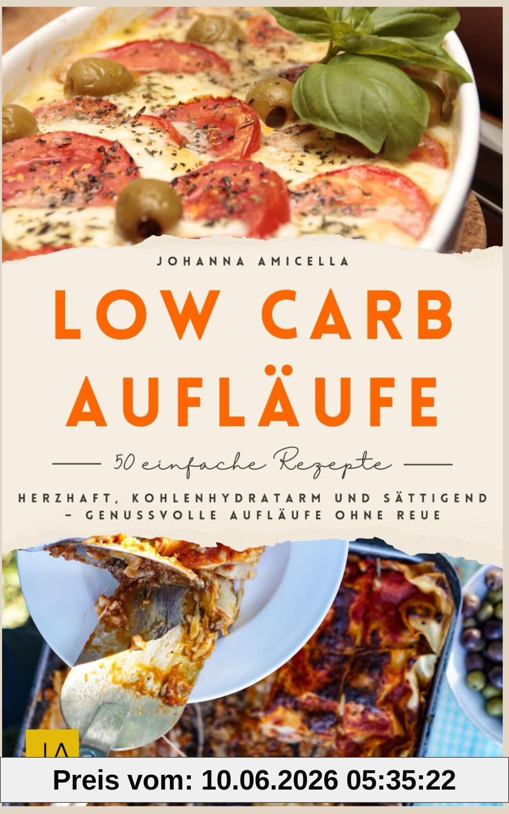 Low Carb Aufläufe: Herzhaft, kohlenhydratarm und sättigend – Genussvolle Aufläufe ohne Reue