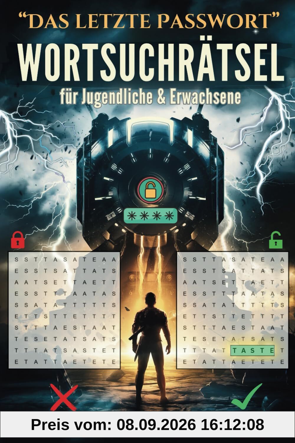 Das letzte Passwort – WORTSUCHRÄTSEL für Jugendliche & Erwachsene: 100.000 Buchstaben, 5 Wörter, 1 Master Passwort | Entdecke die Schlüsselwörter, löse Rätsel & stoppe den Weltuntergang!