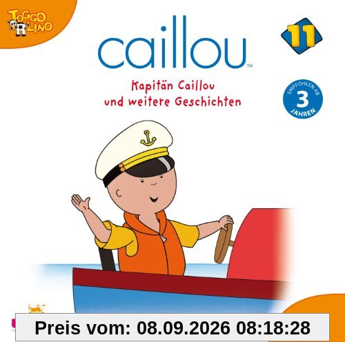 Caillou 11,Audio: Kapitän Caillou Und Weitere Ges