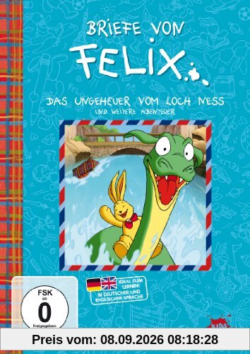 Briefe von Felix: Das Ungeheuer vom Loch Ness und weitere Abenteuer