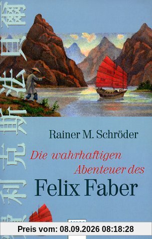 Die wahrhaftigen Abenteuer des Felix Faber