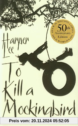 To Kill A Mockingbird: 50th Anniversary edition