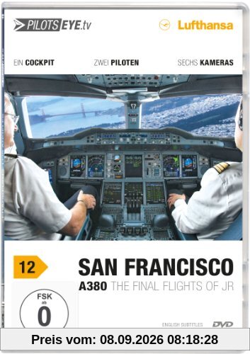 PilotsEYE.tv | SAN FRANCISCO | Cockpitmitflug A380 | LUFTHANSA | The final flights of JR | Bonus: Toulouse Simulator Engine Fire