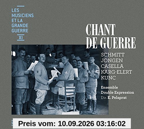 Les Musiciens et la Grande Guerre Vol.11 : Chant de Guerre