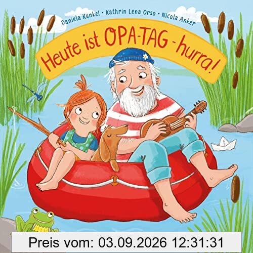 Heute ist Opa-Tag – hurra!: Bilderbuch