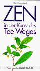 Zen in der Kunst des Tee-Weges