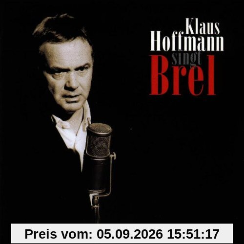 Klaus Hoffmann singt Brel