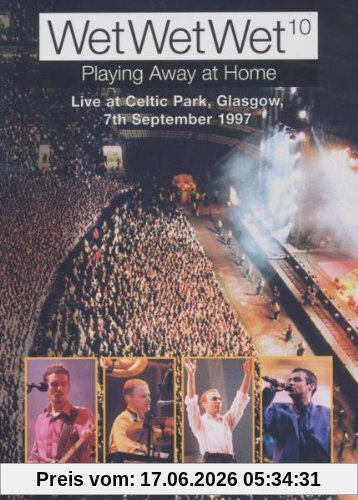 Wet Wet Wet Wet Wet - Playing Away At Home, Live At Celtic Park Glasgow