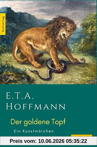 Der goldne Topf: Hoffmanns goldener Topf