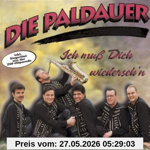 die Paldauer Ich Muss Dich Wiederseh'N