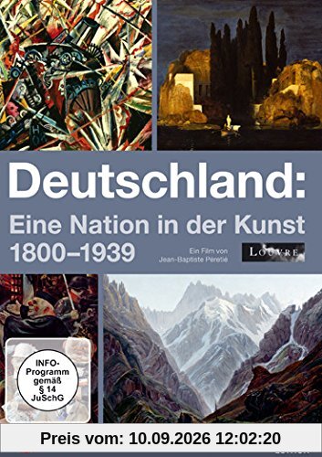 Deutschland - Eine Nation in der Kunst 1800-1939