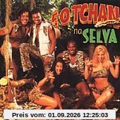 E O Tchan Na Selva