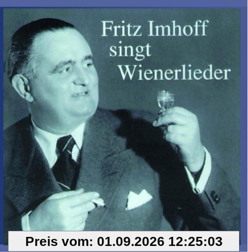 Fritz Imhoff singt Wienerlieder