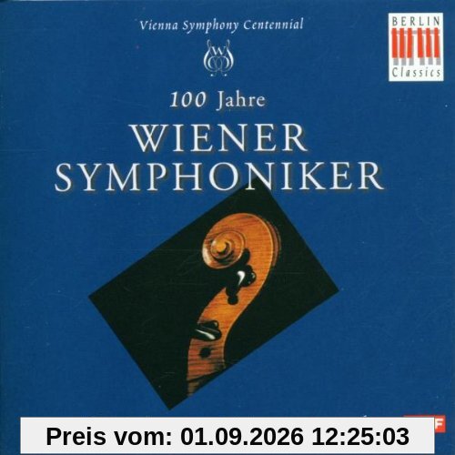 Hundert Jahre Wiener Symphoniker (1900-2000)