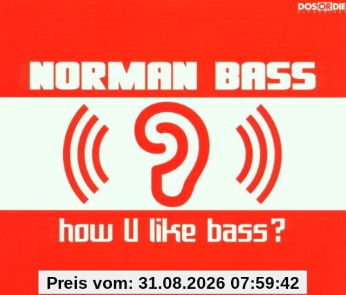 How U Like Bass