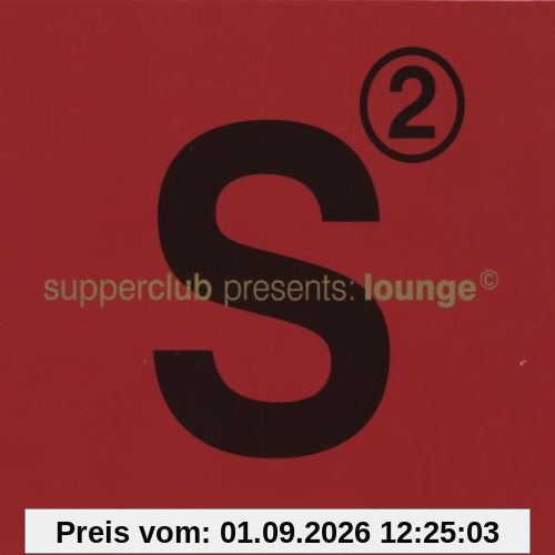 Supperclub Pres.Lounge 2
